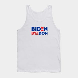 Biden = Bye-Don Tank Top